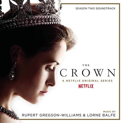 The Crown Season Two (Soundtrack from the Netflix Original Series) 專輯 Rupert Gregson-Williams