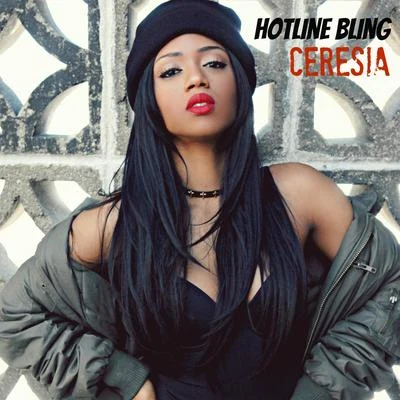 Ceresia Hotline Bling