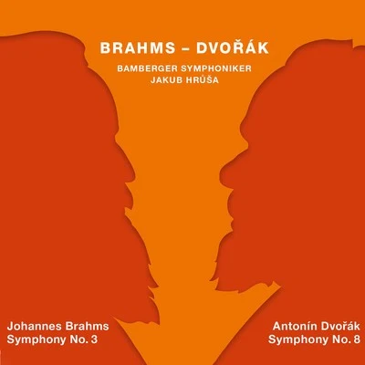 Brahms: Symphony No. 3 in F Major - Dvořák: Symphony No. 8 in G Major 專輯 Jakub Hrusa