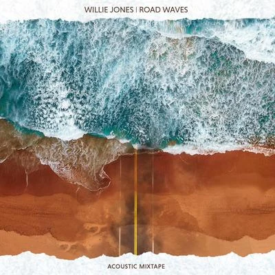 Road Waves (Acoustic Mixtape) - EP 專輯 Willie Jones