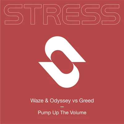 Pump Up the Volume (Waze & Odyssey vs Greed) 專輯 Waze & Odyssey