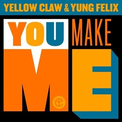 You Make Me 專輯 Yung Felix/Poke/MamboLosco