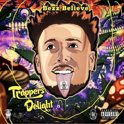 Trappers Delight 專輯 DaddyLongNeck/Bezz Believe