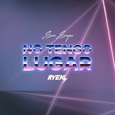 No Tengo Lugar 专辑 Fortuna/RYEN