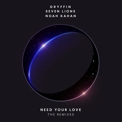 Need Your Love (Remixes) 专辑 Gryffin