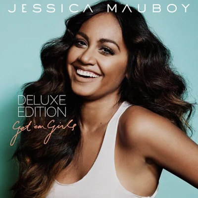 Get &#x27;Em Girls (Deluxe Edition) 专辑 Jessica Mauboy