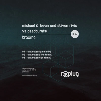 Stiven RivicMichael & Levan Trauma