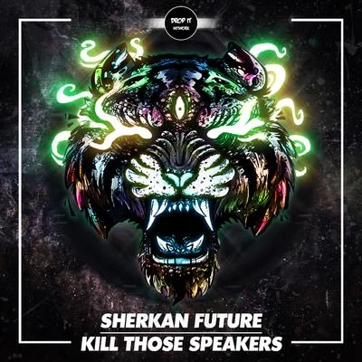 Kill Those Speakers 专辑 Sherkan Future/High Zombie/BAINBRIDGE/Quintino & Blasterjaxx