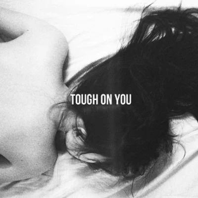 Tough On You 專輯 Mura Masa/Isabella LoveStory