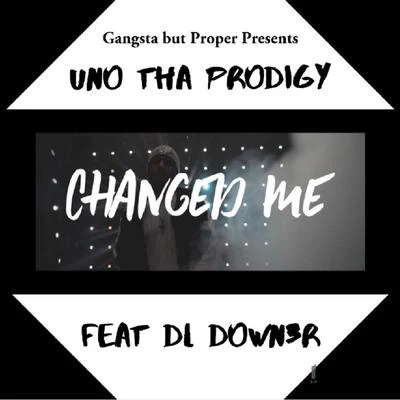 Changed Me (feat. DL Down3r & JokesLovesLife) 专辑 DL Down3r/LadyDice