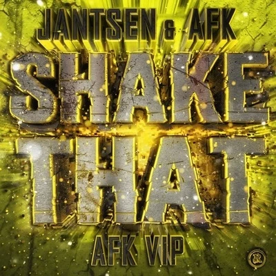 JantsenGrouchElighDirt MonkeyAmp Live Shake That (AFK VIP)