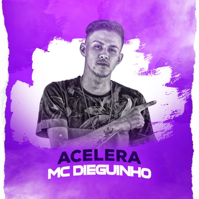 MC Dieguinho Acelera