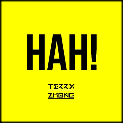 HAH! (Original Mix) 专辑 Terry Zhong