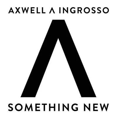 Something New 專輯 Axwell Λ Ingrosso