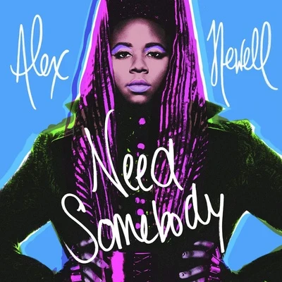 Need Somebody 專輯 Alex Newell