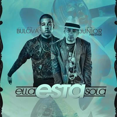 Ella Esta Sola (feat. Bulova) 專輯 Bulova