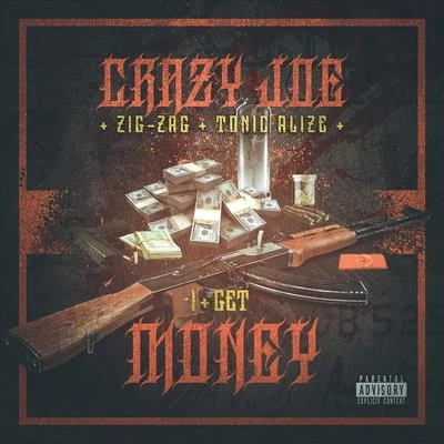 I Get Money (feat. Zig Zag & Tonic Alize) 專輯 Tonic Alize