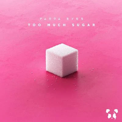 Too Much Sugar 專輯 Gabriel Guardian/Panda Eyes