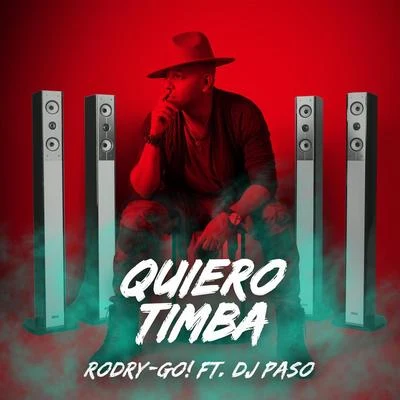 Quiero Timba (feat. DJ Paso) 專輯 RODRY-GO!