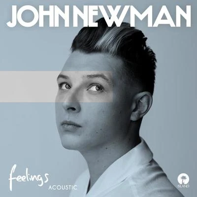 John Newman Feelings (Acoustic)