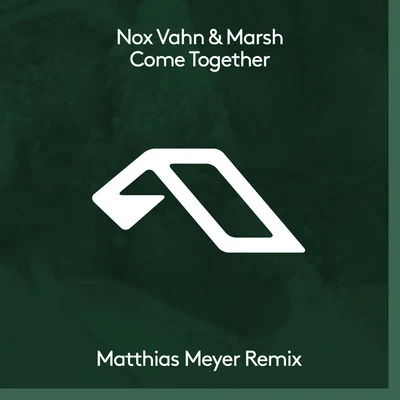 Come Together (Matthias Meyer Remix) 专辑 Marsh