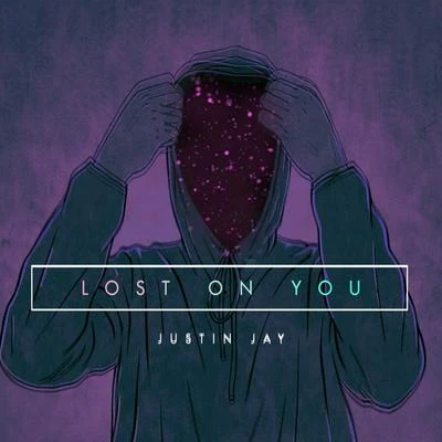 Lost on you 專輯 Justin Jay