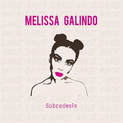 Sobredosis 专辑 Saak/Melissa Galindo/Yhezid