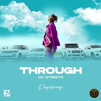 Through Da Streets 專輯 PapiSnoop