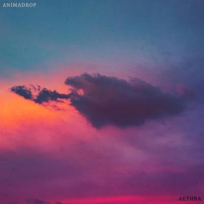 Aethra 专辑 Animadrop