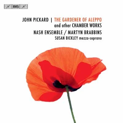 John Pickard: The Gardener of Aleppo & Other Chamber Works 專輯 Adrian Brendel/Alfred Brendel