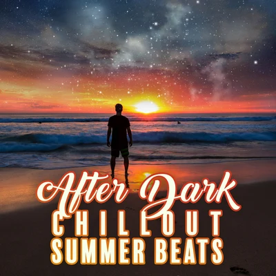 Good Energy Club After Dark Chillout Summer Beats: Compilation of Best Electronic Vibes for Party & Relaxing on the Beach