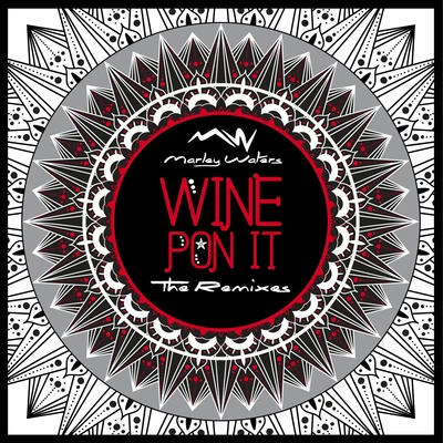 Wine Pon It The Remixes 專輯 Marley Waters