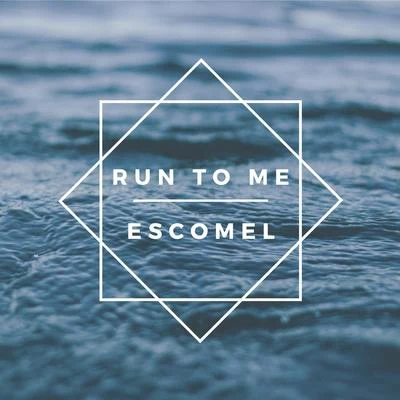 Run to Me (Escomel Remix) 专辑 Double You