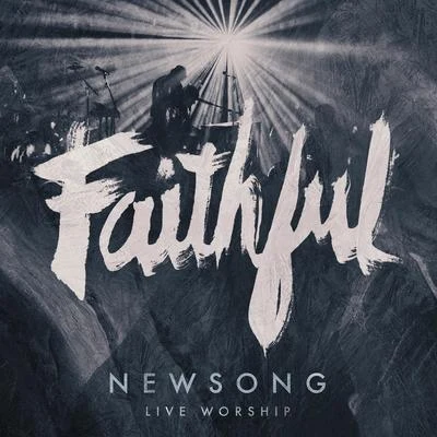 Faithful (Live Worship) 專輯 NewSong