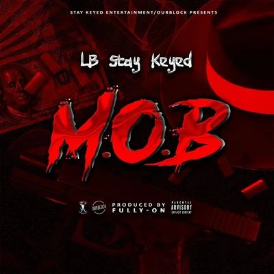 M.O.B. 專輯 Lb Stay Keyed/J Stalin/Soni Lu Ley