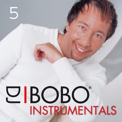 DJ Bobo Instrumentals (Part 5) 專輯 DJ BoBo