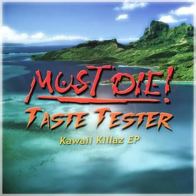 MUST DIE!Terravita Kawaii Killaz EP