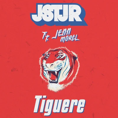 Tiguere (feat. Jenn Morel) 專輯 JSTJR