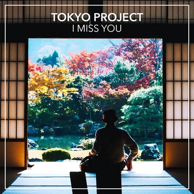 I Miss You 专辑 Emiah/Tokyo Project/Panuma