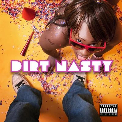 Nasty As I Wanna Be - Single 专辑 Big Twins/Dirt Nasty