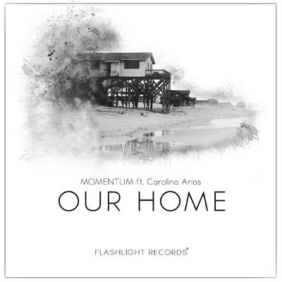 Our Home (feat. Carolina Arias) 專輯 Momentum