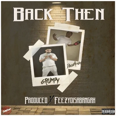 Back Then (feat. Dashmoney) 專輯 Grumpy/Cheats