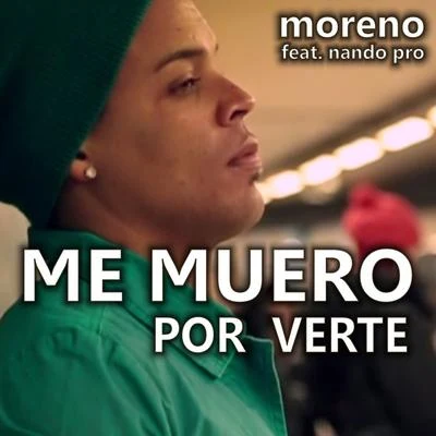 Me Muero por Verte 專輯 Moreno