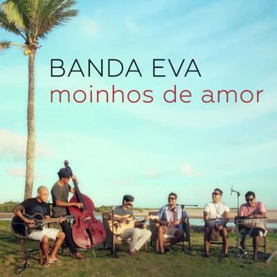 Moinhos de Amor 專輯 Banda Eva