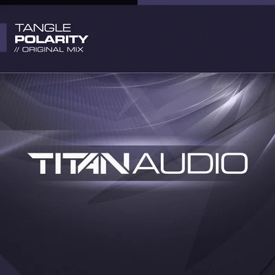 Polarity 专辑 Tangle/Tristan D/Nu-State