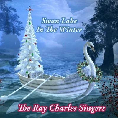 Swan Lake In The Winter 專輯 The Ray Charles Singers