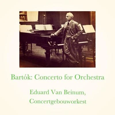 Bartók: Concerto for Orchestra 專輯 Otto Ketting/Netherlands Saxophone Quartet/Concertgebouworkest