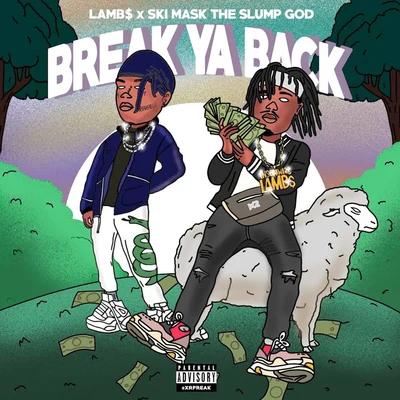 Break Ya Back 專輯 Ill Chris/Ski Mask TheSlumpGod