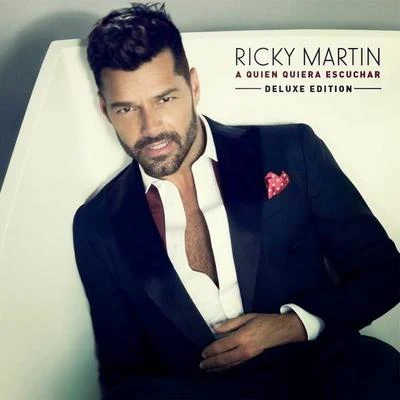 A Quien Quiera Escuchar 专辑 Ricky Martin