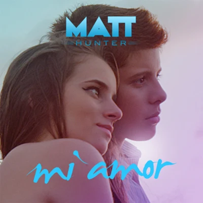 Matt Hunter Mi Amor